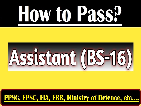 How to Pass Assistant BS-16 Paper?