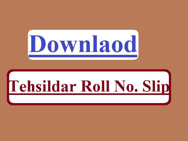 Download Tehsildar Roll Number Slip
