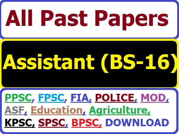 Assistant BS-16 All Past papers of all departments