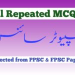 Computer Science all Repeated MCQS of PPSC & FPSC