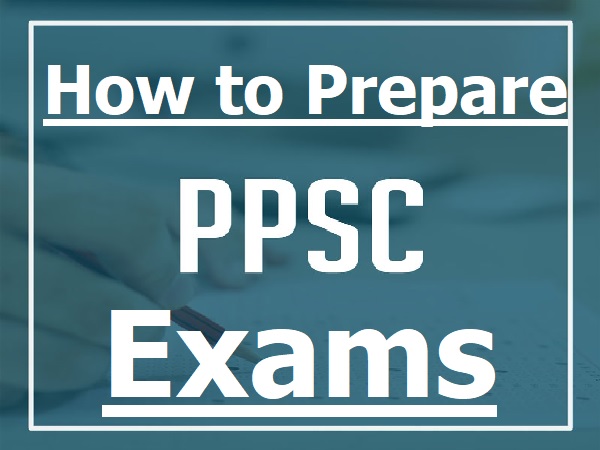 How to prepare PPSC Exams