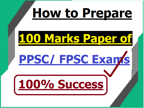 How to prepare 100 marks FPSC PPSC Exams