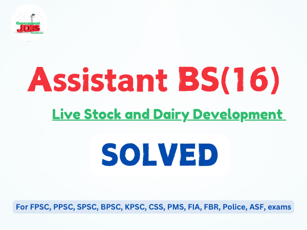 Assistant BS-16 held in 2022 Live Stock and Dairy Development.