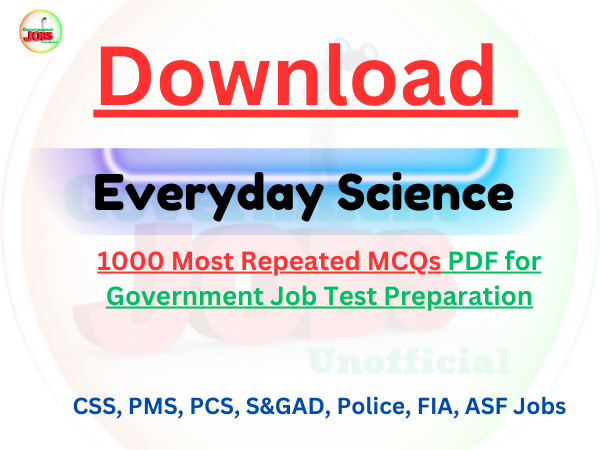 Download Everyday Science 1000 Most Repeated MCQs PDF for Government Job Test Preparation