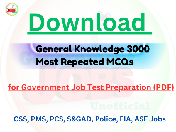 Download General Knowledge 3000 Most Repeated MCQs for Government Job Test Preparation (PDF)